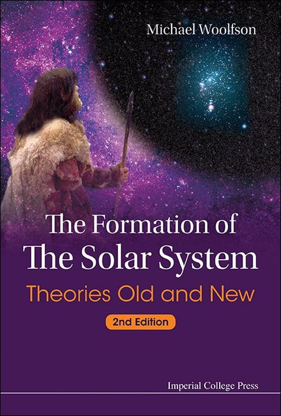 Formation Of The Solar System, The: Theories Old And New (2n ... - cover