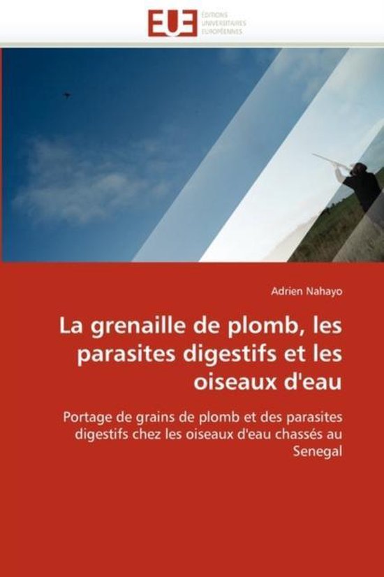 La grenaille de plomb, les parasites digestifs et les oiseau ... - cover