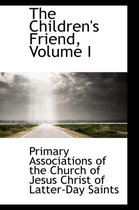 The Children's Friend, Volume I