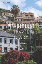 Madeira Wanderlust Travel Diary