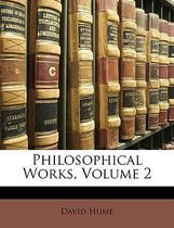 Philosophical Works, Volume 2