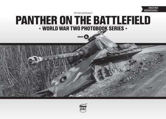 Panther on the Battlefield: World War Two Photobook Series Vol. 6