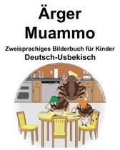 Deutsch-Usbekisch rger/Muammo Zweisprachiges Bilderbuch f r Kinder