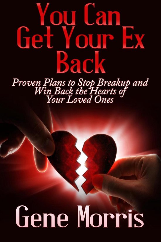 You Can Get Your Ex Back: Proven Plans to Stop Breakup and W ... - cover