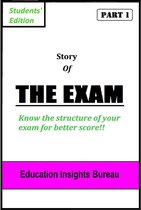Story of The Exam: Know the Structure of Your Exam for Better Score!!