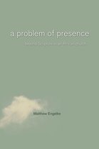 Problem Of Presence