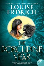 Birchbark House 3 - The Porcupine Year