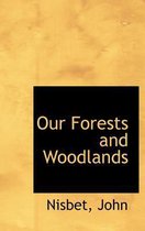 Our Forests and Woodlands