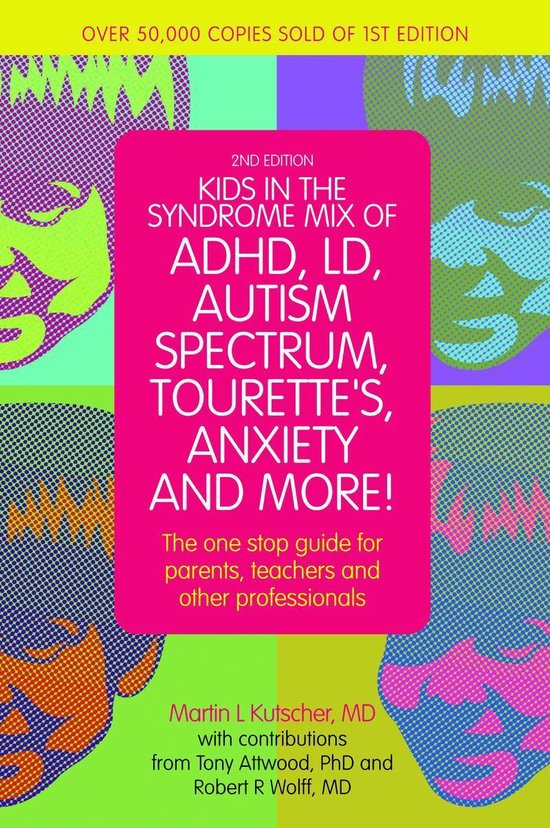 Kids in the Syndrome Mix of ADHD, LD, Autism Spectrum, Toure ... - cover