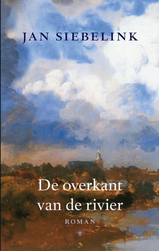 De Overkant Van De Rivier - Jan Siebelink | Highergroundnb.org