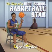 The Rise of a High School Basketball Star