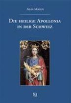 Die heilige Apollonia in der Schweiz