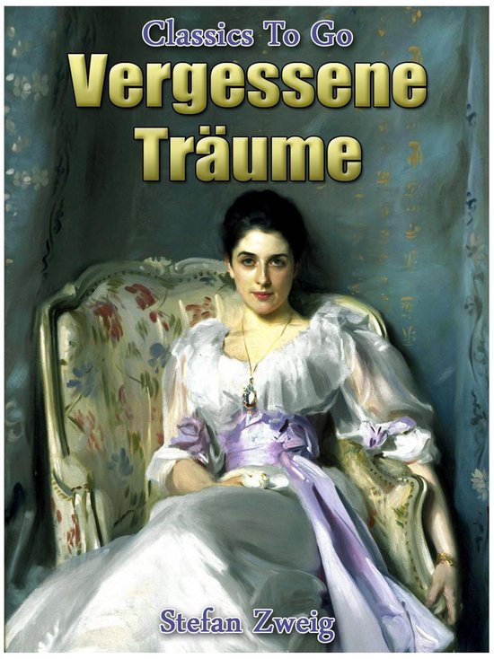 Classics To Go - Vergessene Träume (ebook), Stefan Zweig ...