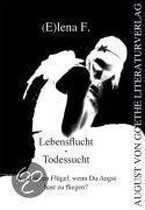 Lebensflucht - Todessehnsucht
