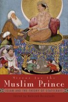 Modern Intellectual and Political History of the Middle East - Mirror for the Muslim Prince
