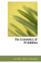 The Economics of Prohibition