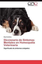 Diccionario de Sintomas Mentales En Homeopatia Veterinaria