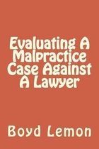 Evaluating a Malpractice Case Against a Lawyer