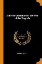 Maltese Grammar for the Use of the English
