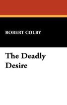 The Deadly Desire