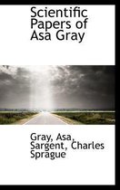 Scientific Papers of Asa Gray