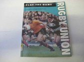 Play the Game: Rugby Union