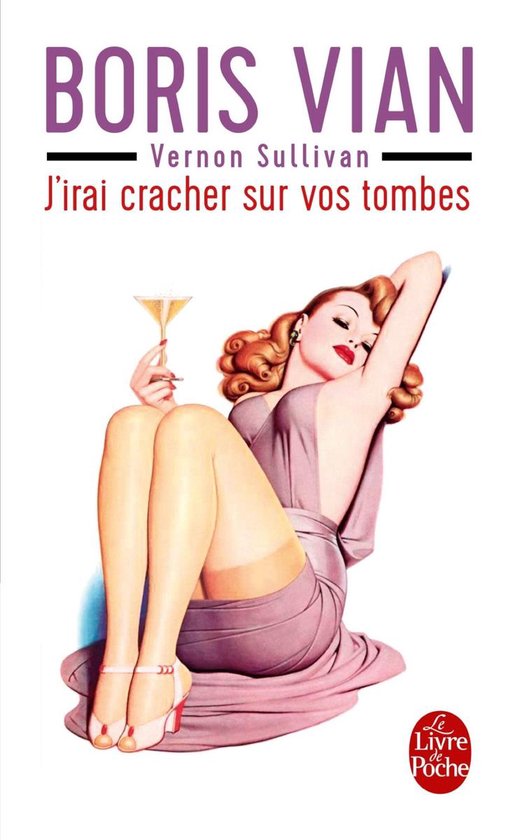 Boek 'J'irai cracher sur vos tombes' van Boris Vian, met een pin-up dame die een glas vasthoudt.