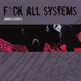 Fuck All Systems