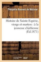 Histoire de Sainte Esperie, Vierge Et Martyre
