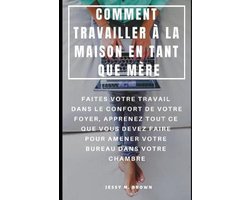 Comment Travailler À La Maison En Tant Que Mère