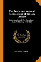 The Reminiscences and Recollections of Captain Gronow