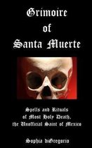 Grimoire of Santa Muerte- Grimoire of Santa Muerte