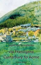 Lightfoot Companion to the Via Francigena Canterbury to Rome
