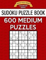 Sudoku Puzzle Book, 600 MEDIUM Puzzles