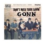 Gonn - Don't Need Your Lovin' (7" Vinyl Single)
