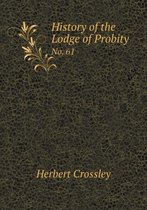 History of the Lodge of Probity No. 61