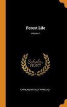 Forest Life; Volume 1