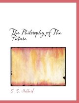 The Philosophy of the Future