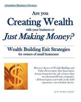 Are You Creating Wealth with Your Business or Just Making Money?