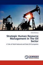 Strategic Human Resource Management In The Oil Sector