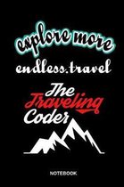 Explore More Endless. Travel the Traveling Coder Notebook