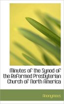 Minutes of the Synod of the Reformed Presbyterian Church of North America