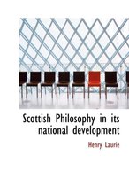 Scottish Philosophy in Its National Development