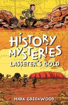 History Mysteries - History Mysteries: Lasseter's Gold