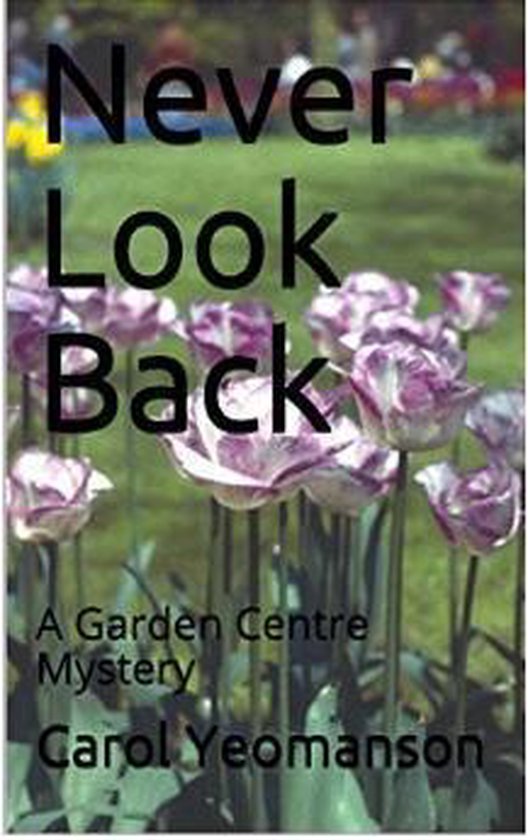 Garden Centre Mysteries 3 - Never Look Back - cover