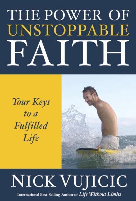 Power Of Unstoppable Faith | 9781601426765 | Nick Vujicic | Boeken | bol