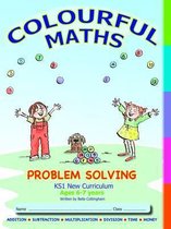 Colourful Maths Problem Solving - KS1 New Curriculum, Age 6-7 years