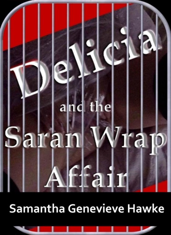Delicia Marie and the Saran Wrap Affair - cover