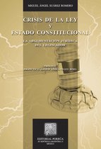 Biblioteca Jurídica Porrúa - Crisis de la ley y estado constitucional : La argumentación jurídica del legislador