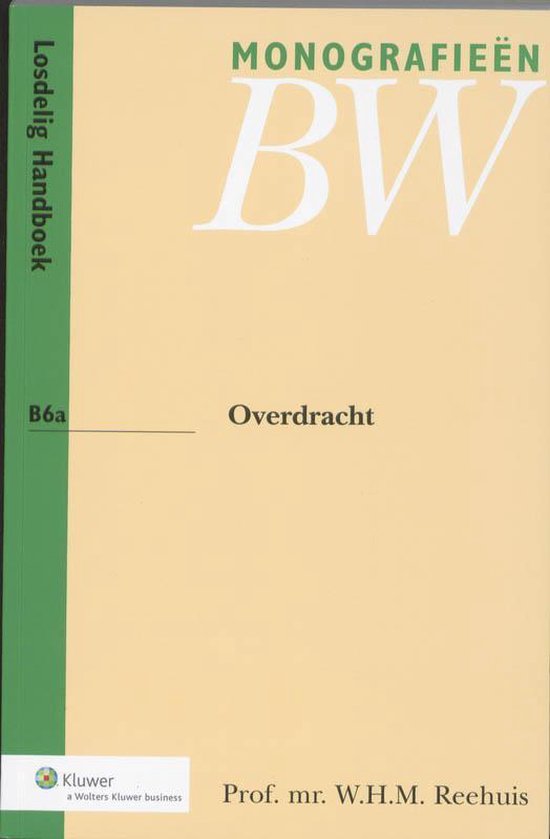 Boek cover Monografieen BW B6a - Overdracht van W.H.M. Reehuis (Paperback)